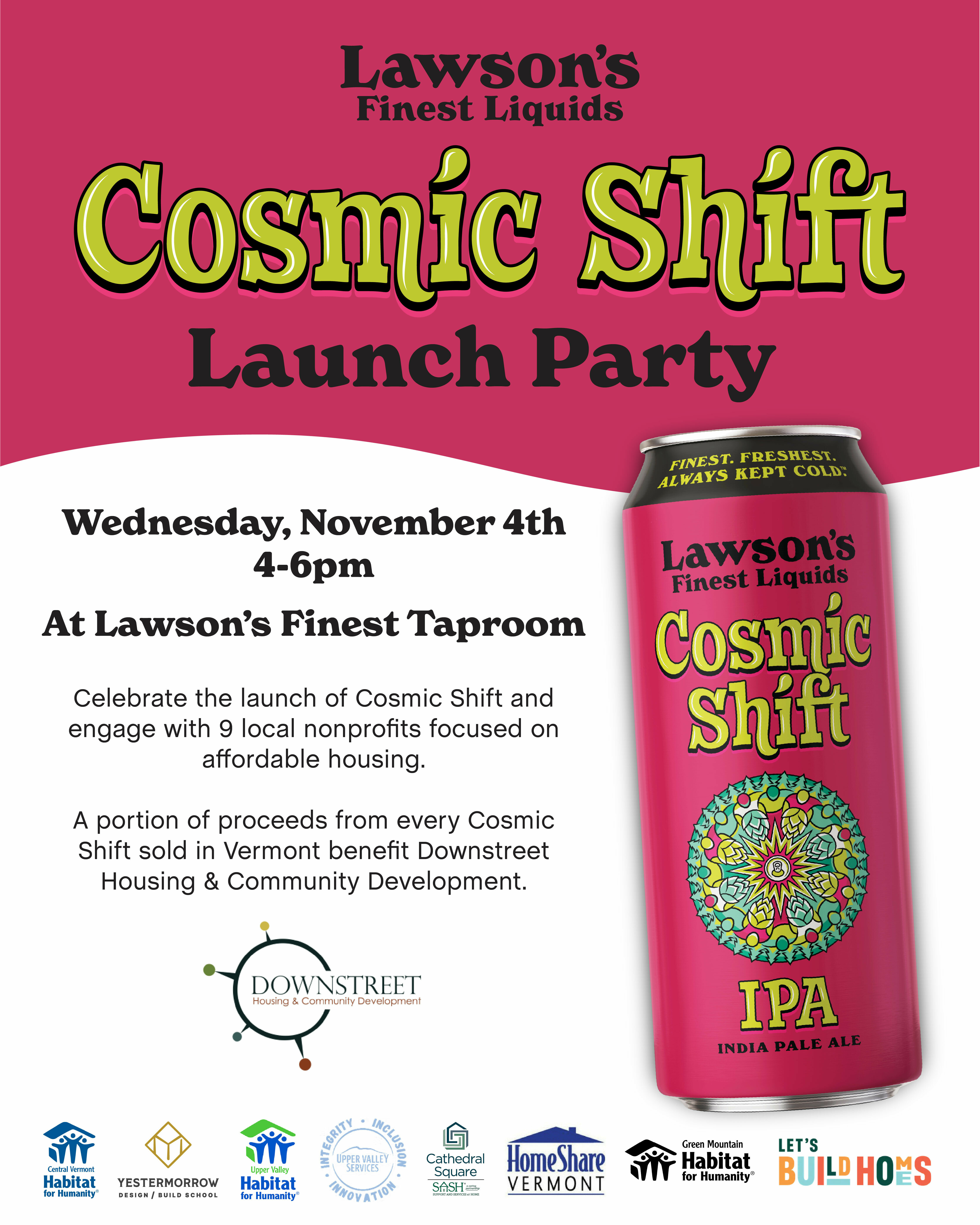 Launch party for Lawson's Cosmic Shift IPA, benefiting affordable housing in Vermont.